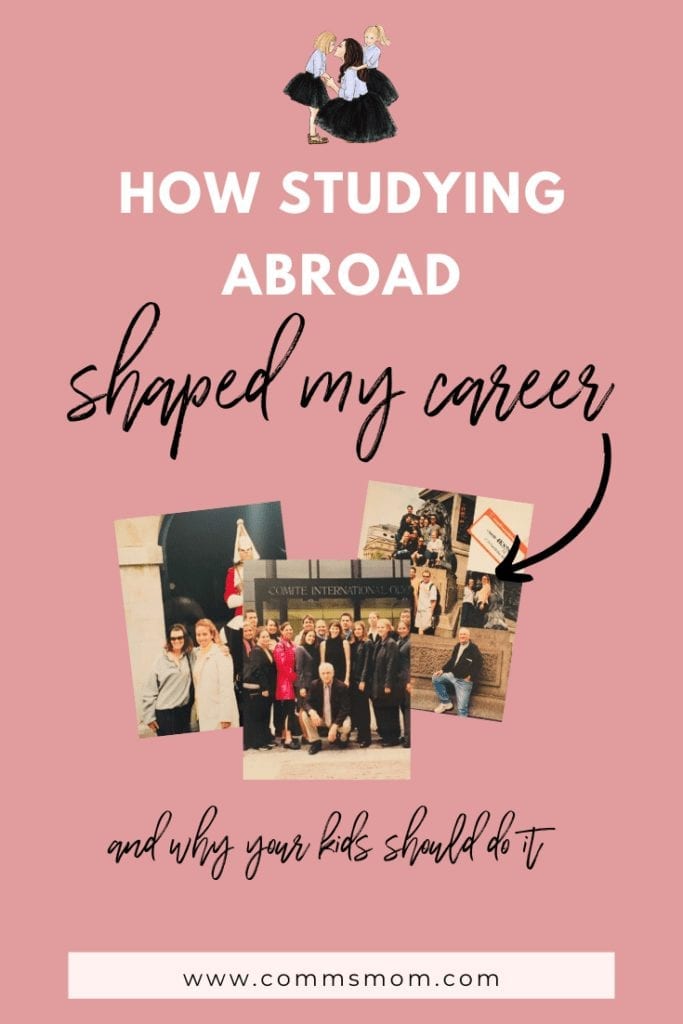 How studying abroad shaped my career and why your kids should do it too